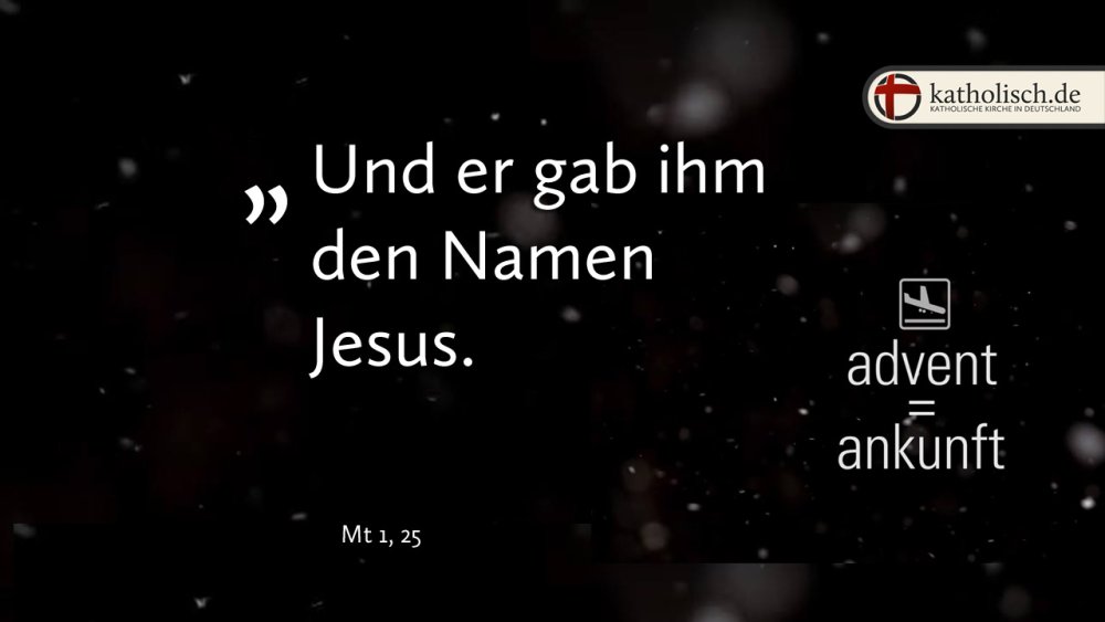 "Und er gab ihm den Namen Jesus." – Mt 1, 25
