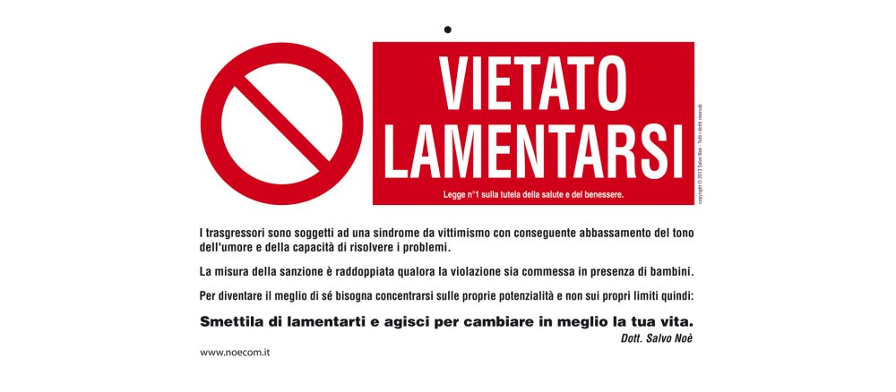 "Vietato Lamentarsi" – "Nicht beschweren"