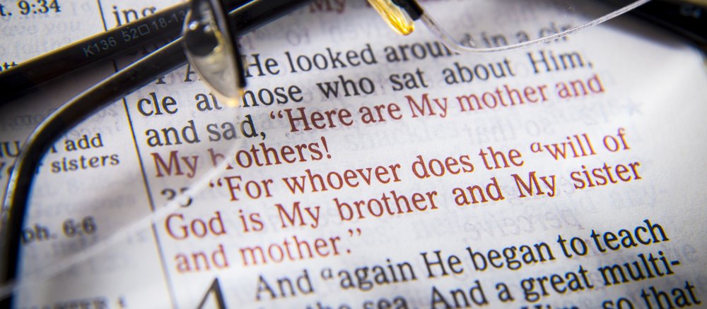 Bibelstelle: Wer den Willen Gottes erfüllt, der ist für mich Bruder und Schwester und Mutter.