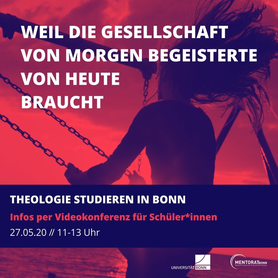 Bild aus der Kampagne zum Theologie-Studium der Uni Bonn: "Weil die Gesellschaft von morgen begeisterte von heute braucht"